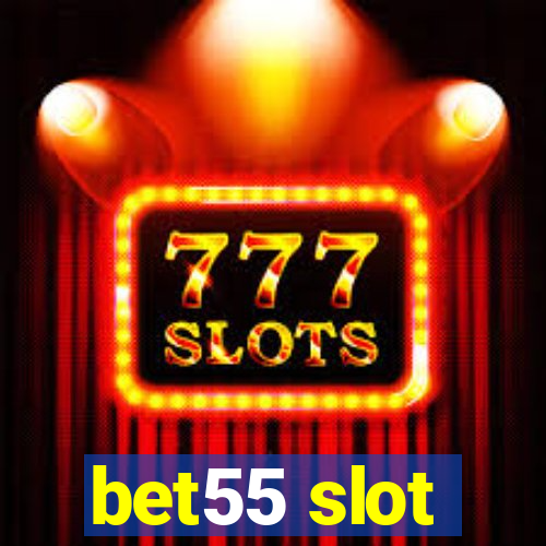 bet55 slot