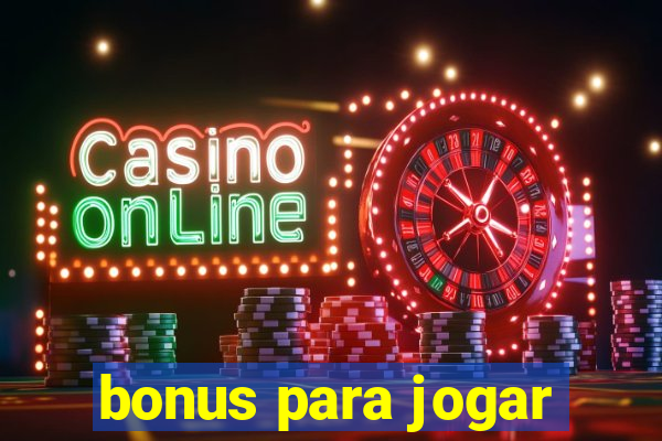 bonus para jogar