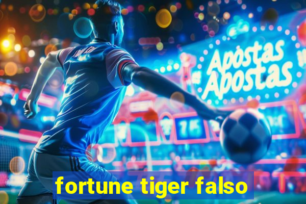 fortune tiger falso