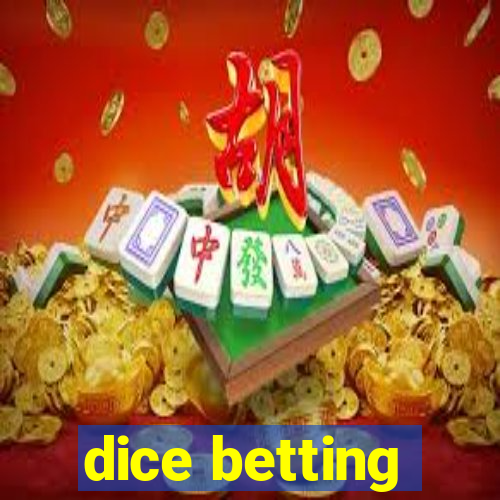 dice betting