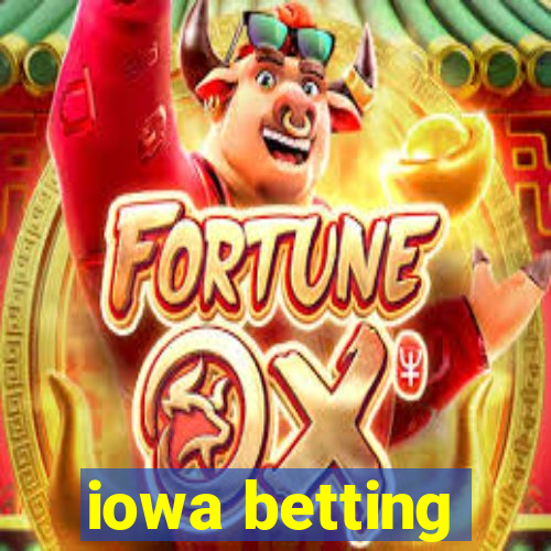 iowa betting