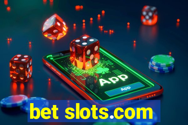 bet slots.com