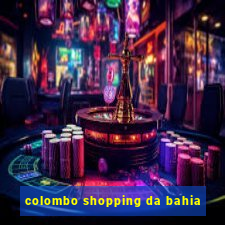 colombo shopping da bahia