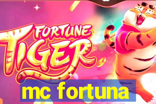 mc fortuna