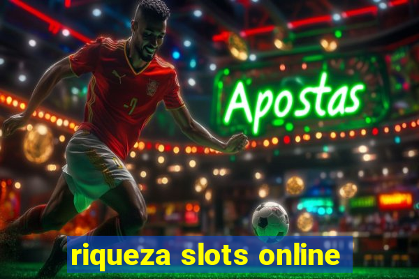 riqueza slots online