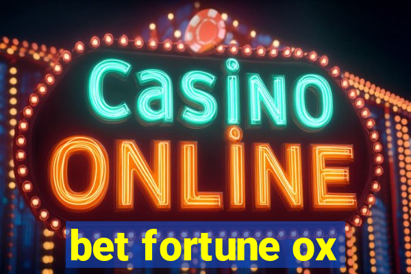 bet fortune ox