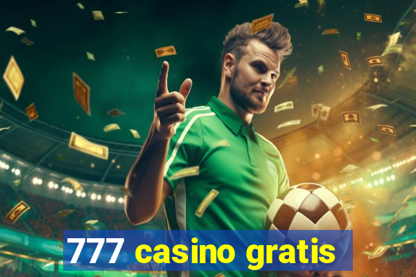 777 casino gratis