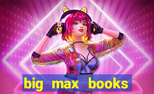 big max books unlimited slot