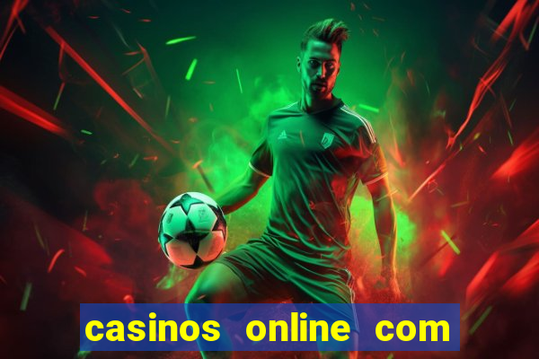 casinos online com bonus gratis