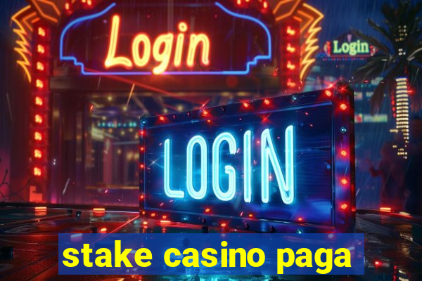 stake casino paga