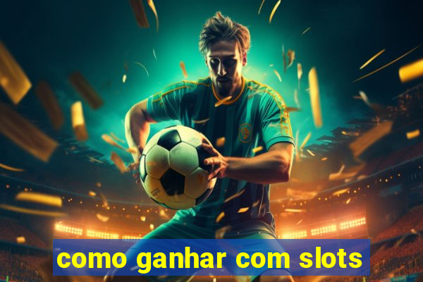 como ganhar com slots