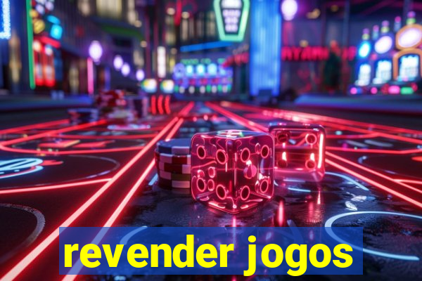 revender jogos