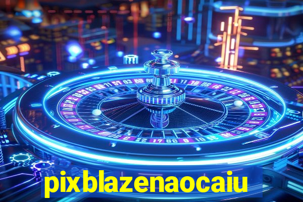 pixblazenaocaiu