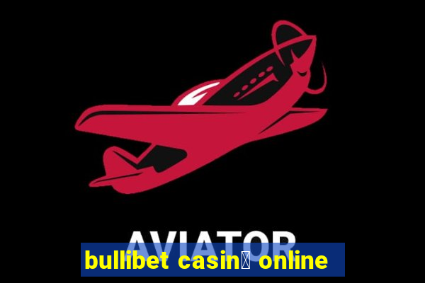 bullibet casin貌 online