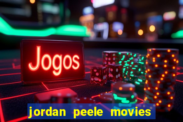 jordan peele movies and tv shows