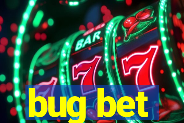 bug bet