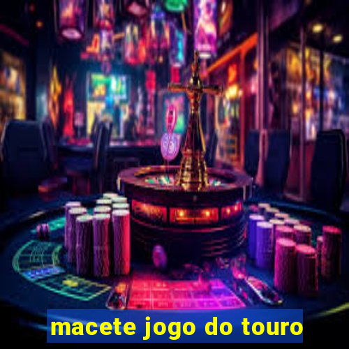 macete jogo do touro