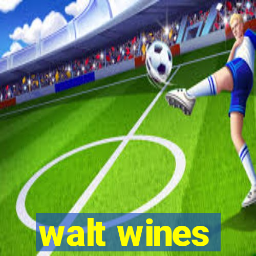 walt wines