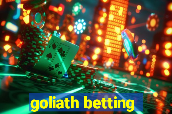 goliath betting