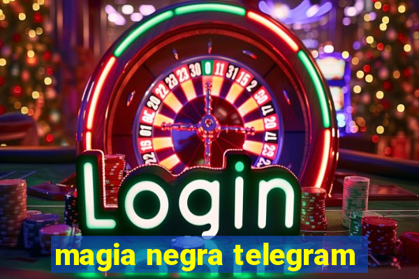 magia negra telegram