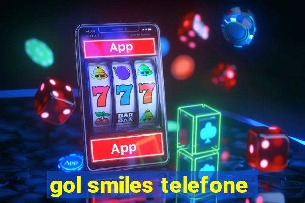 gol smiles telefone