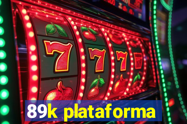 89k plataforma