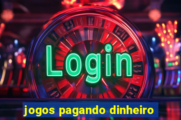 jogos pagando dinheiro