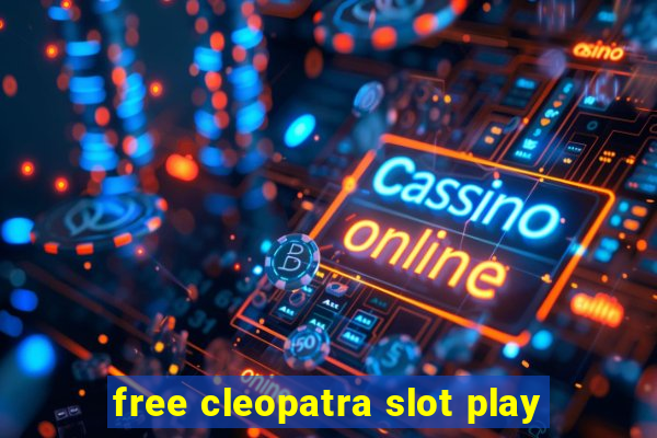 free cleopatra slot play