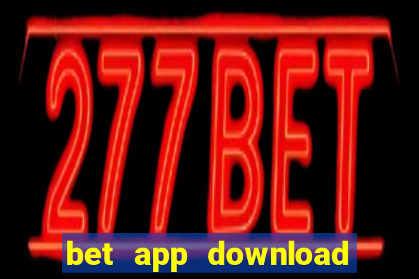 bet app download for android