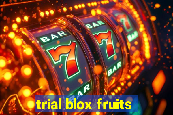 trial blox fruits