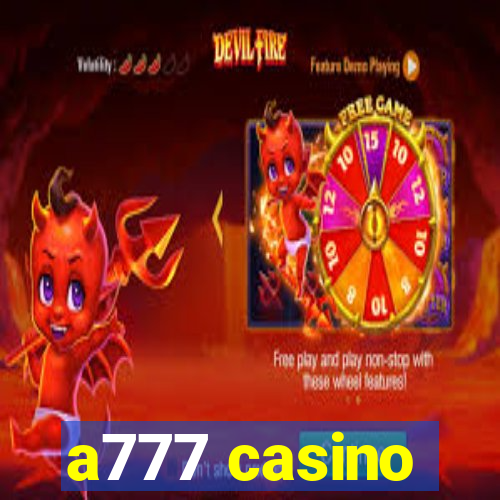 a777 casino