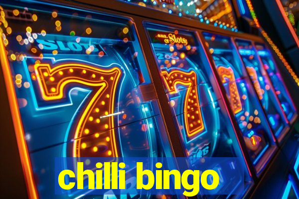 chilli bingo