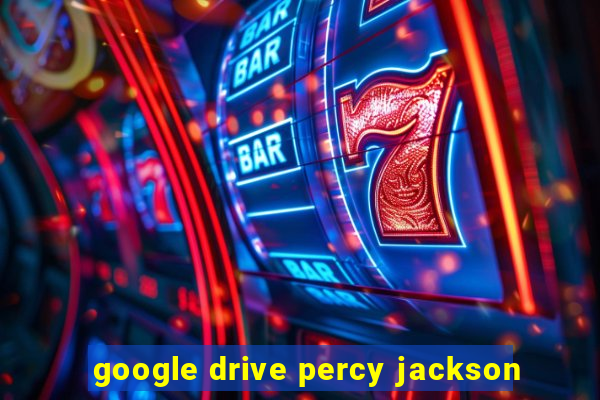 google drive percy jackson