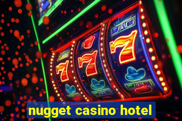 nugget casino hotel