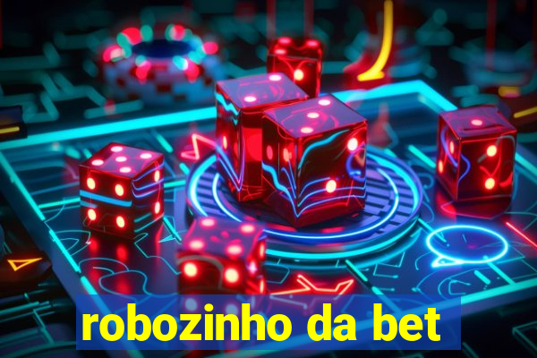 robozinho da bet