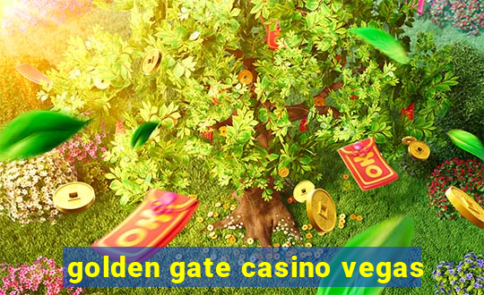 golden gate casino vegas