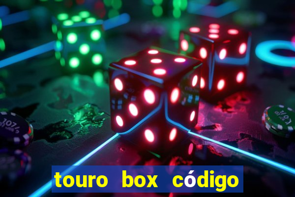 touro box código de ativação