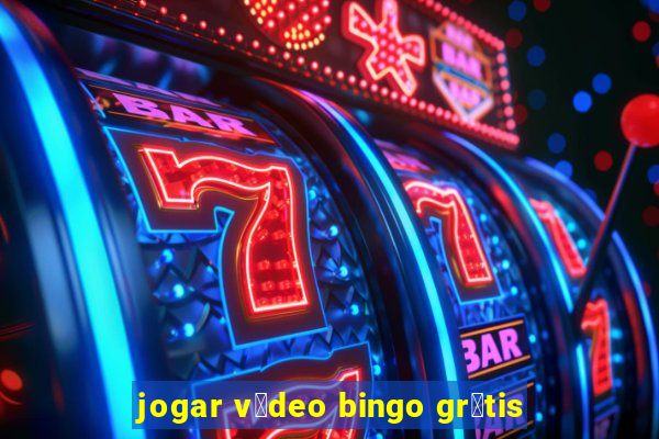 jogar v铆deo bingo gr谩tis