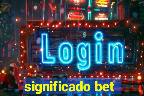 significado bet