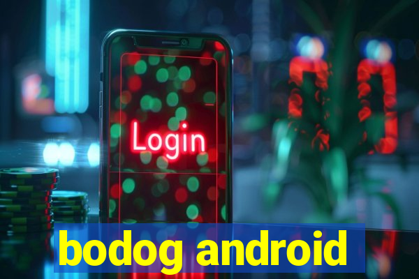 bodog android