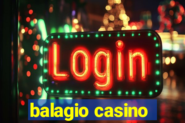 balagio casino