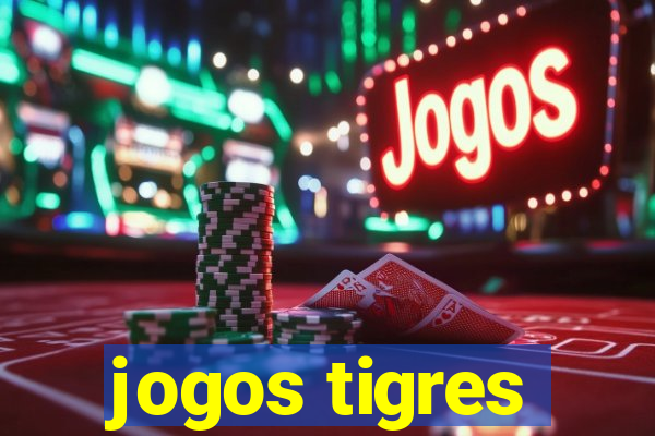 jogos tigres