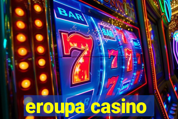 eroupa casino