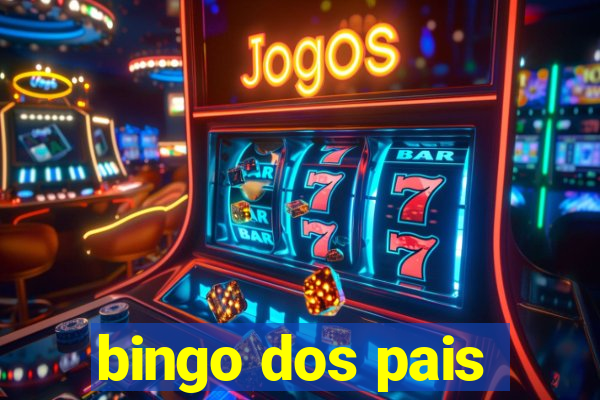 bingo dos pais