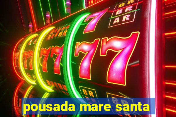 pousada mare santa