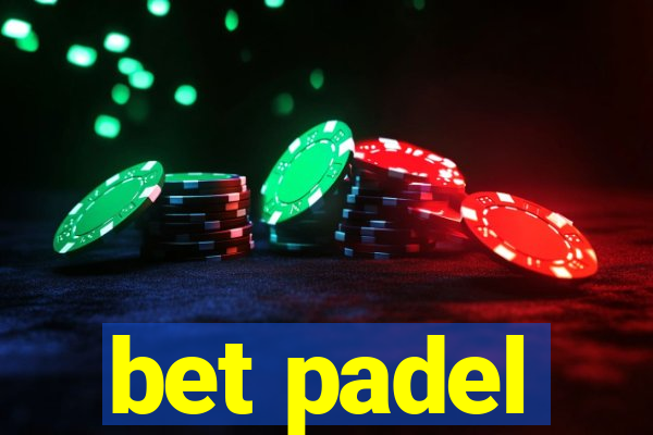 bet padel