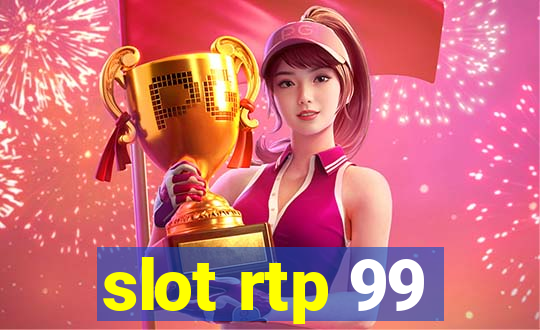 slot rtp 99