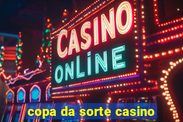 copa da sorte casino