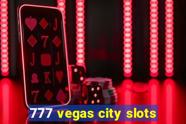 777 vegas city slots