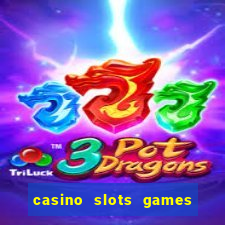 casino slots games real money